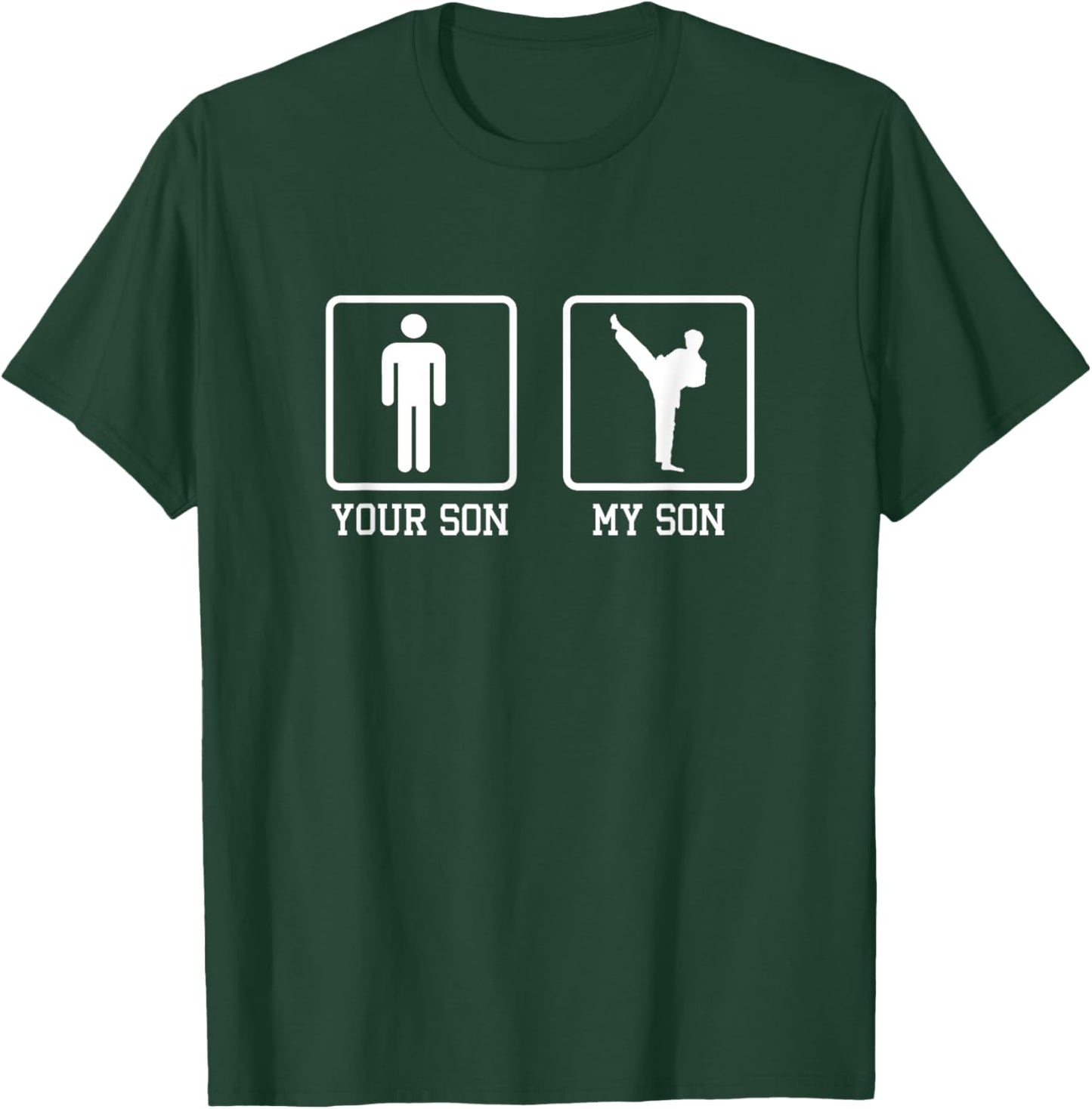 Your Son My Son Karate Fighter Martial Artist Black Belt T-Shirt - T-Shirt | Forest