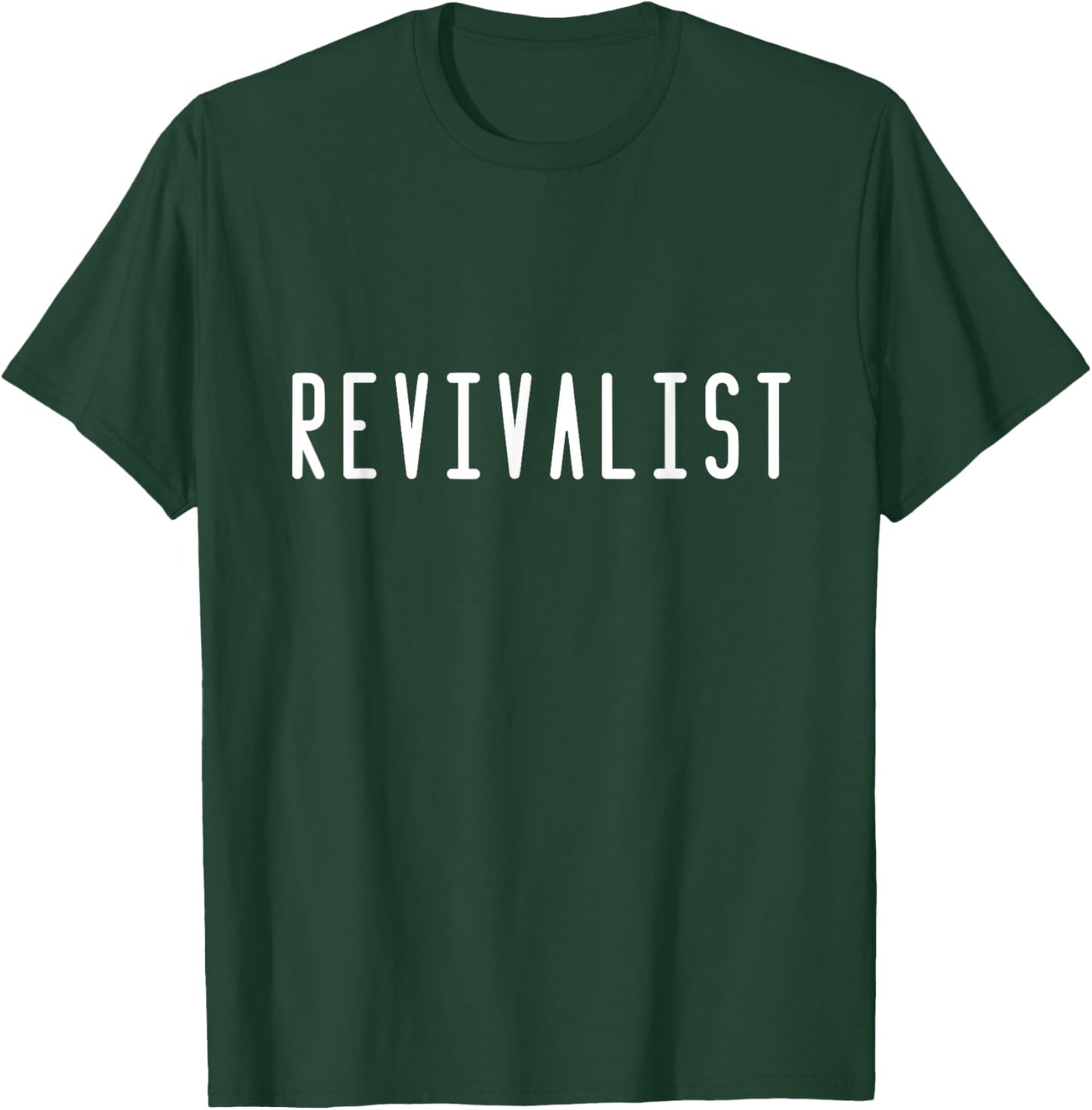 Revivalist Text Christian American Charismatic Pentecostal T-Shirt - T-Shirt | Forest