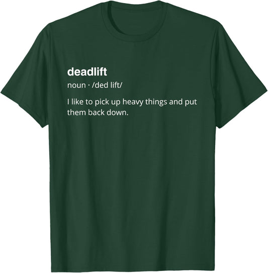 Deadlift Definition Funny Men/Teen Gym Humor Pump Cover T-Shirt - T-Shirt | Forest