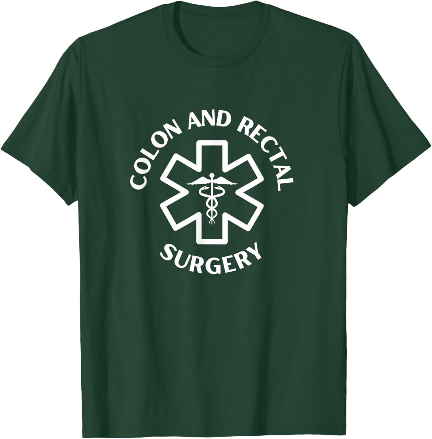 Colon and rectal surgery Doctor Nurse Medical Caduceus T-Shirt - T-Shirt | Forest