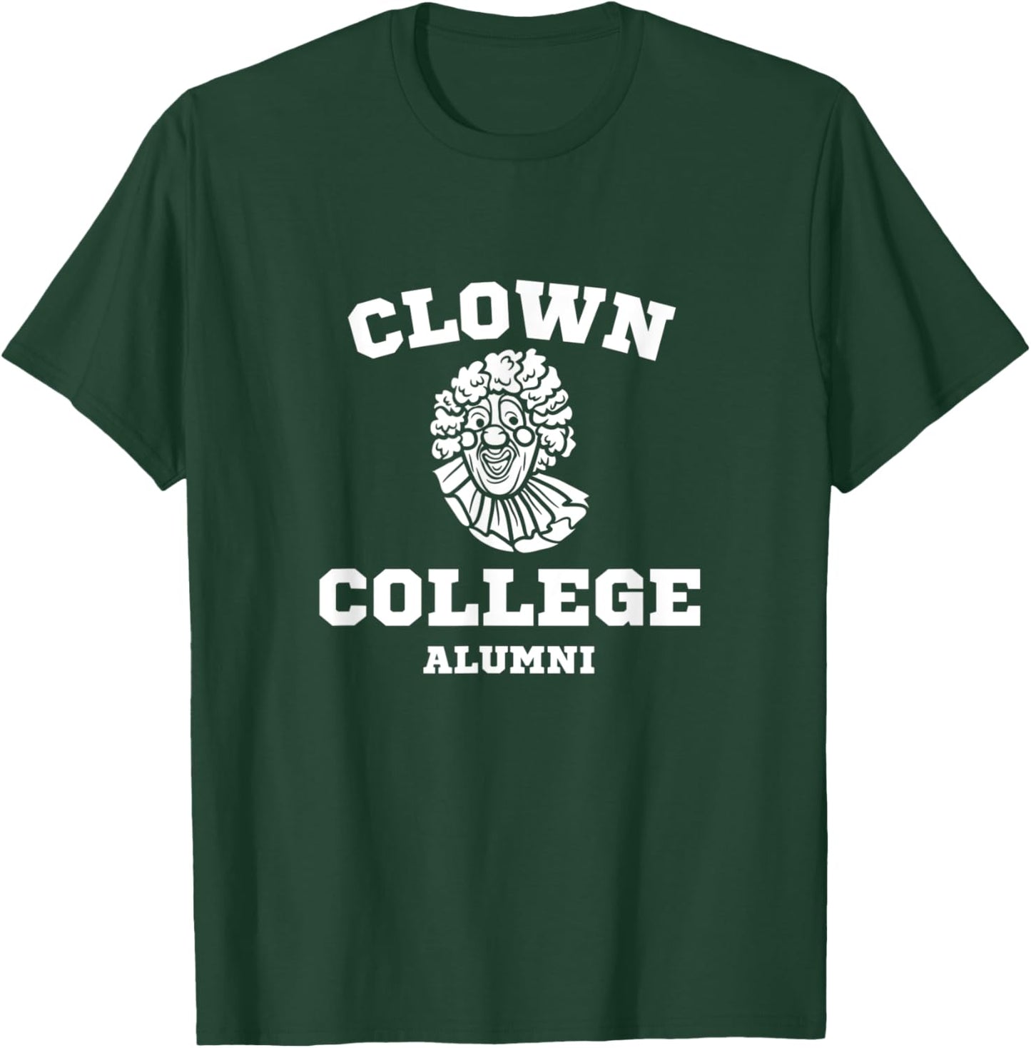 Funny Clown College Alumni - Joke T-Shirt - T-Shirt | Forest