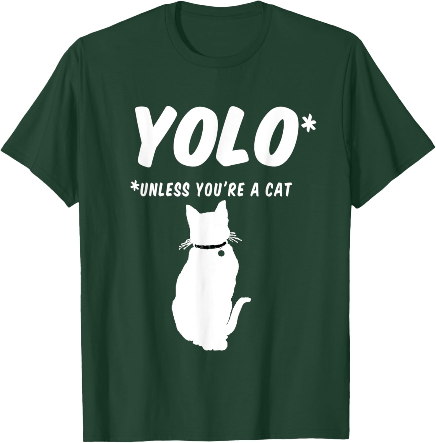 YOLO you only live once unless you're a cat with 9 lives Women T-Shirt - T-Shirt | Forest