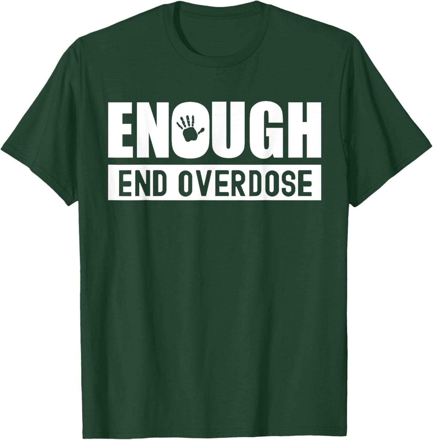 Overdose Awareness month Enough end overdose T-Shirt - T-Shirt | Forest