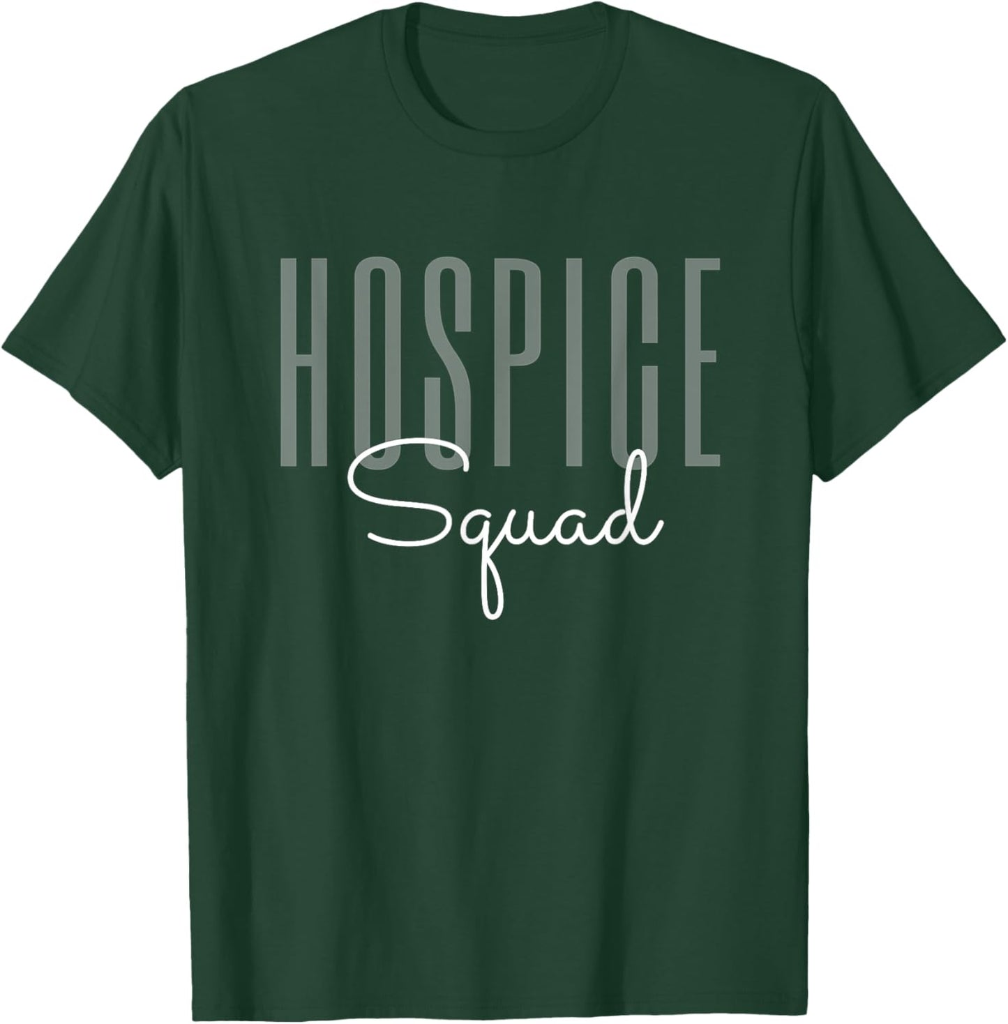 Hospice Squad Hospice Nurse Registered Nurse RN ER Nurse T-Shirt - T-Shirt | Forest