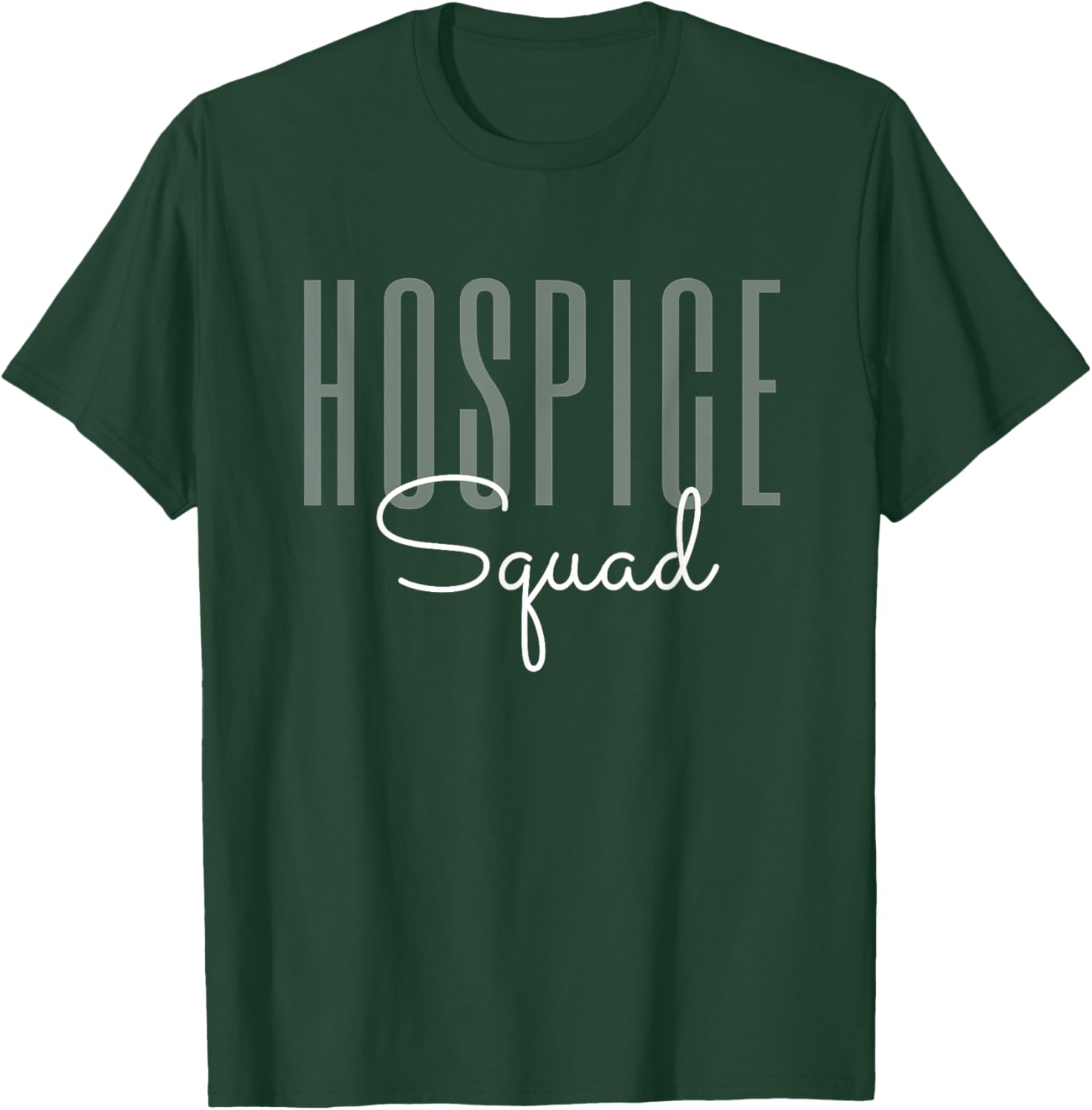 Hospice Squad Hospice Nurse Registered Nurse RN ER Nurse T-Shirt - T-Shirt | Forest