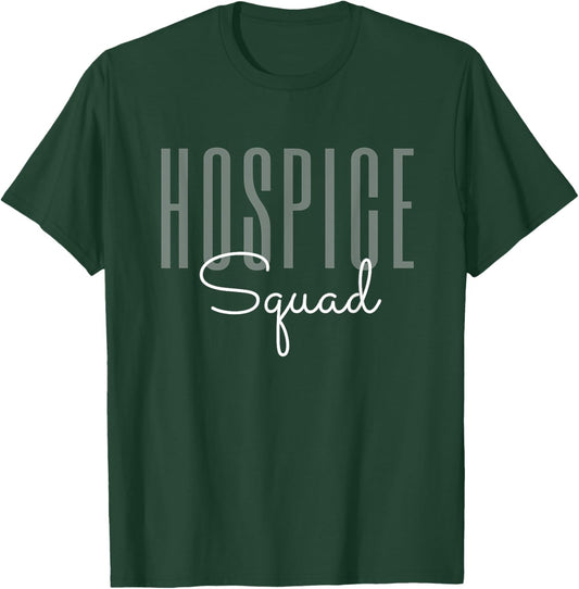 Hospice Squad Hospice Nurse Registered Nurse RN ER Nurse T-Shirt - T-Shirt | Forest