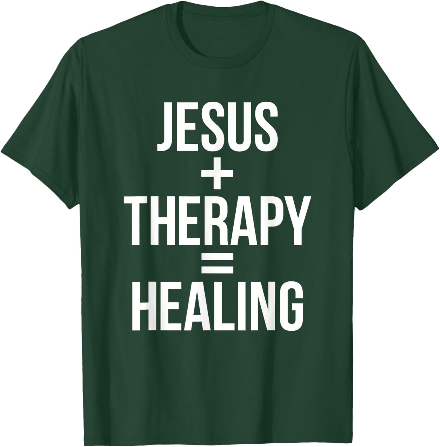 Jesus Therapy Healing T-Shirt - T-Shirt | Forest