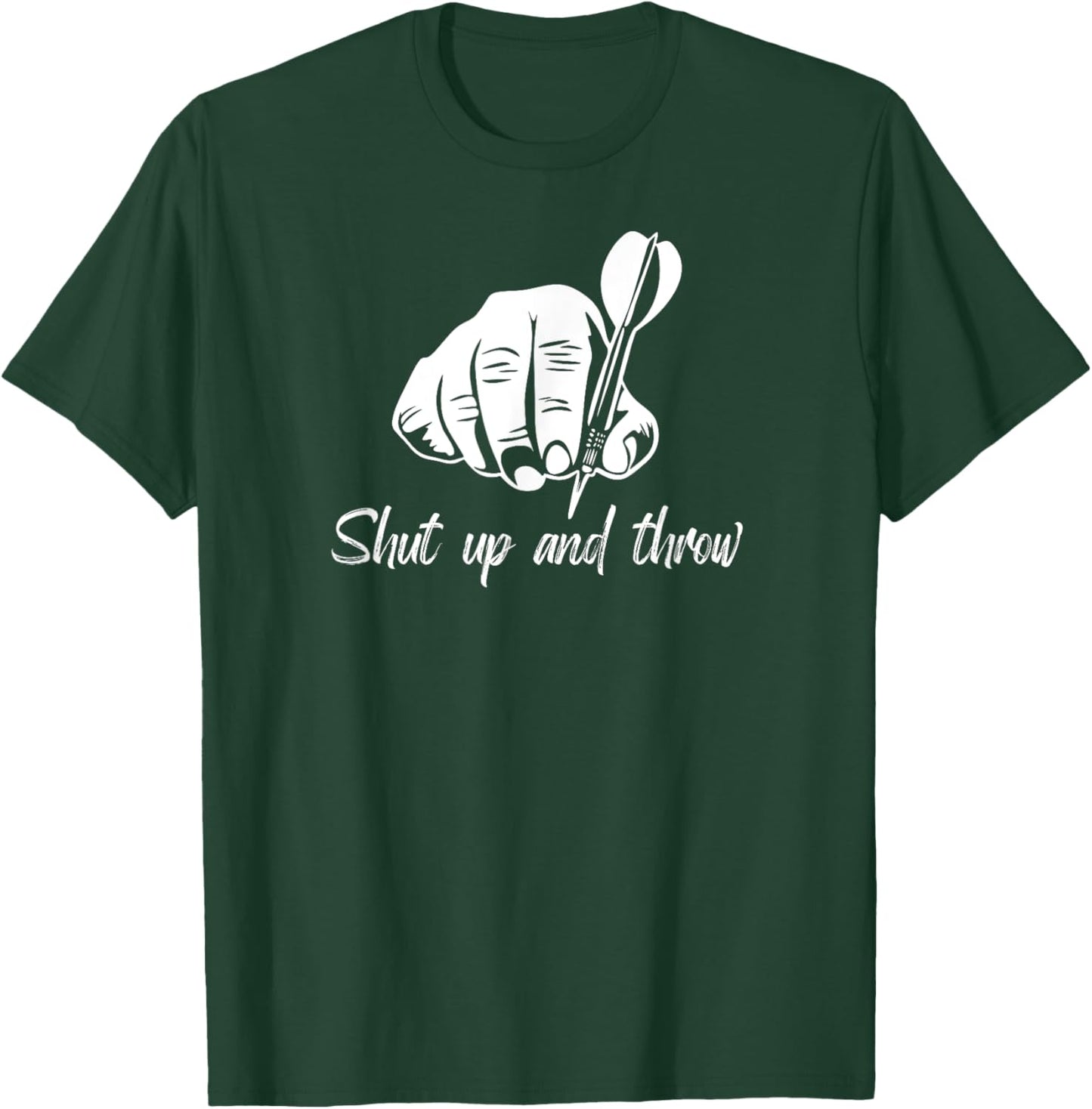 Shut Up And Throw Funny Dart Throwing Pub Sport Darts Player T-Shirt - T-Shirt | Forest