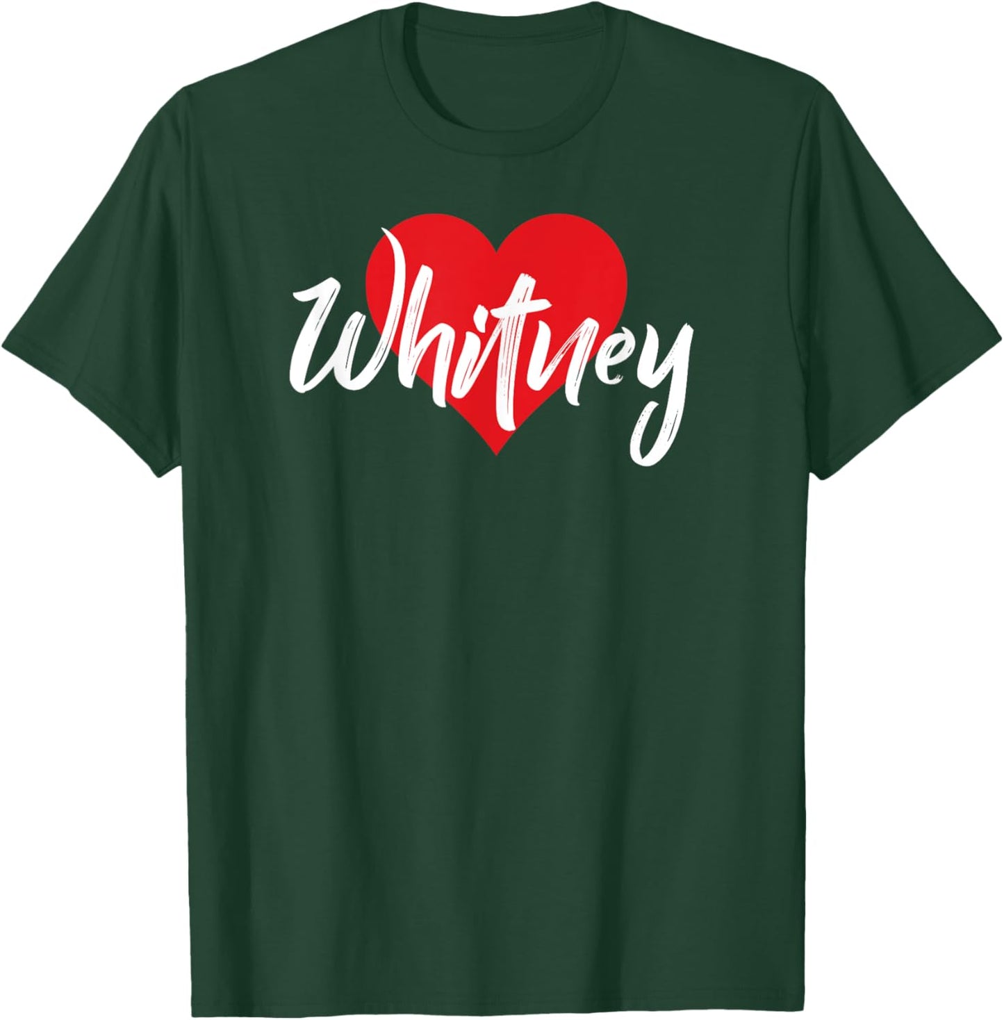 I Love Whitney First Name I Heart Named T-Shirt - T-Shirt | Forest