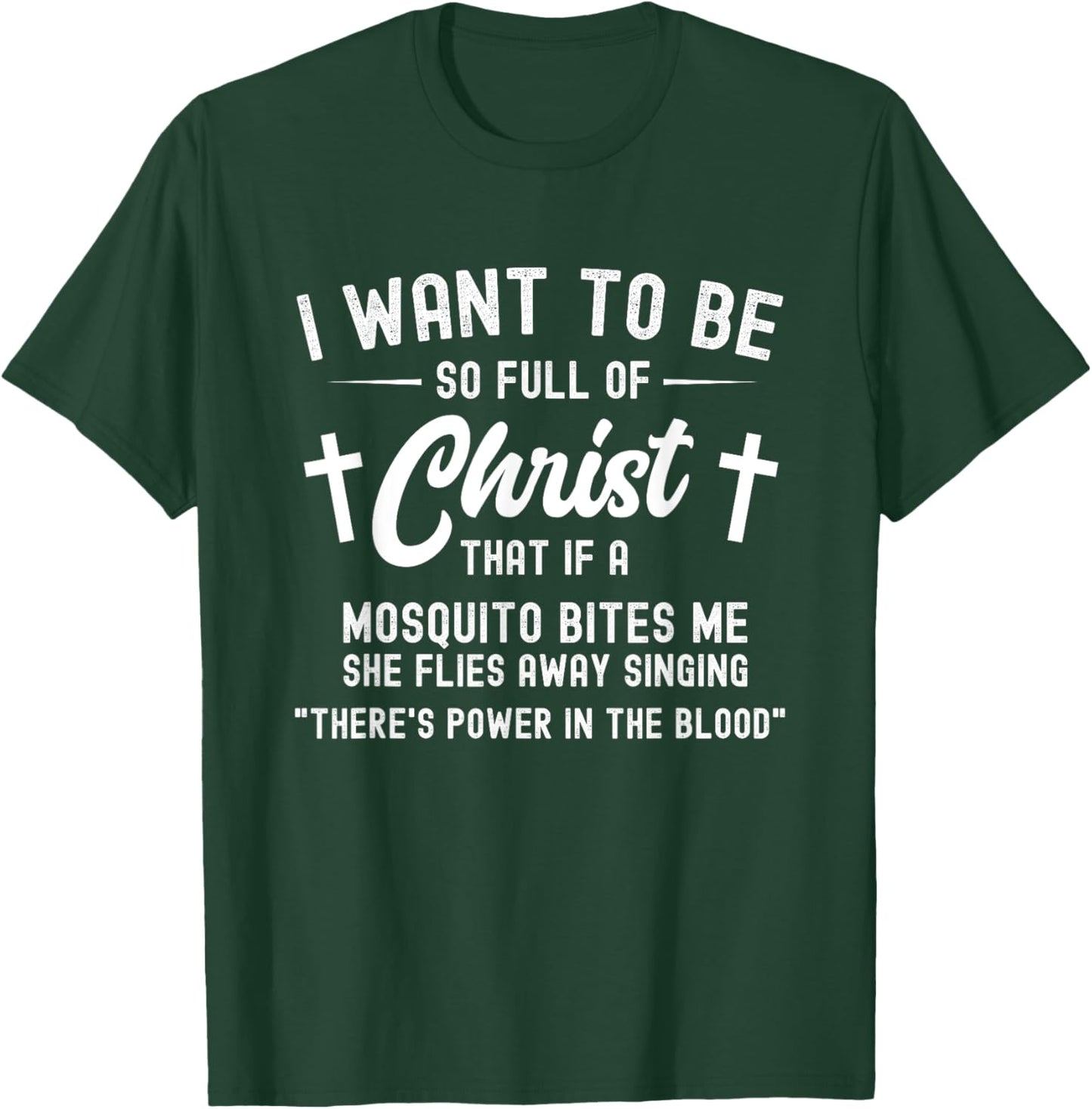 Full Of Christ Mosquito Power In The Blood Funny Christian T-Shirt - T-Shirt | Forest