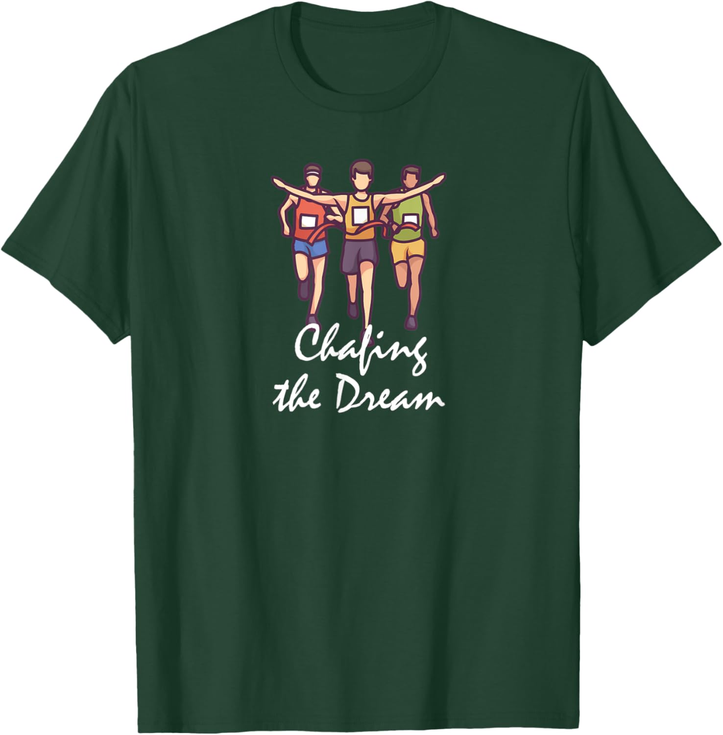 Chafing the Dream T-Shirt - T-Shirt | Forest