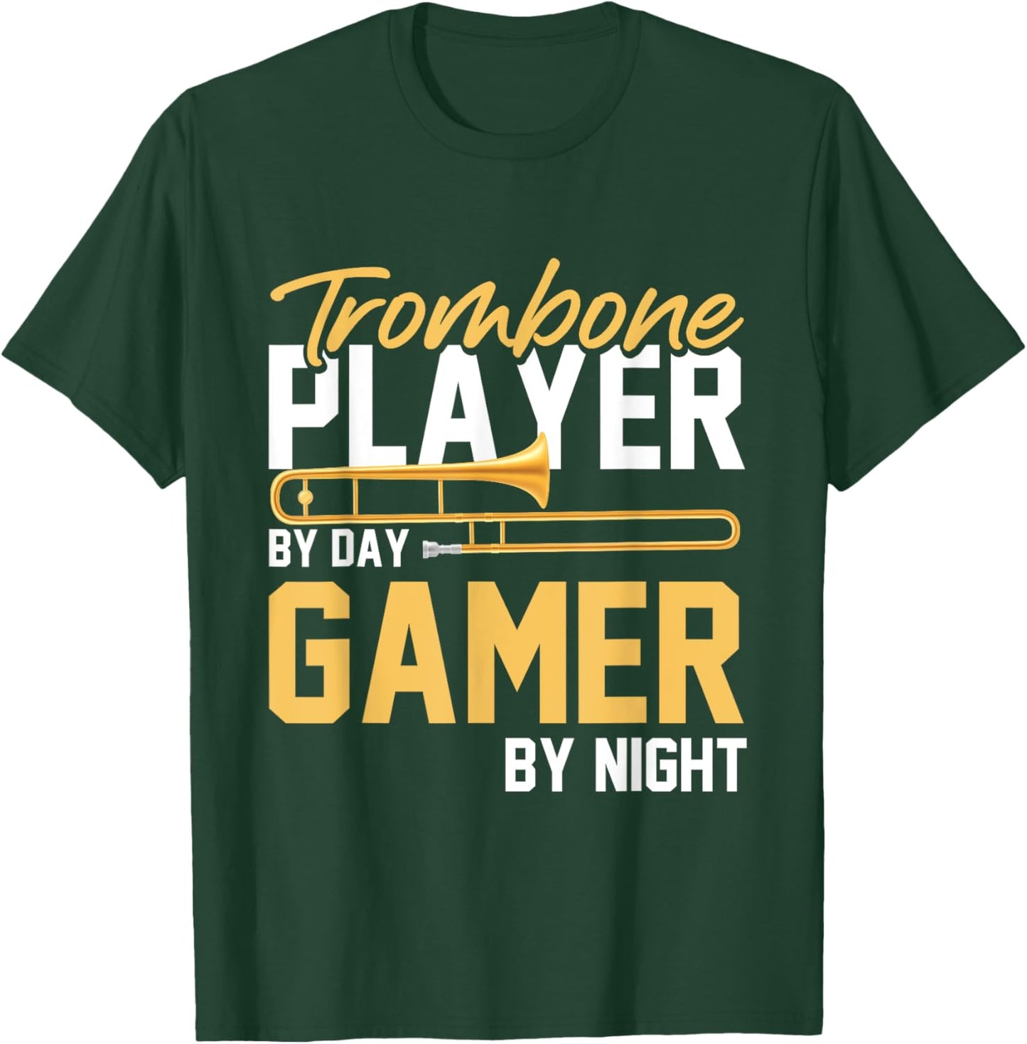 Trombone Player By Day Gamer By Night - Band Trombone T-Shirt - T-Shirt | Forest