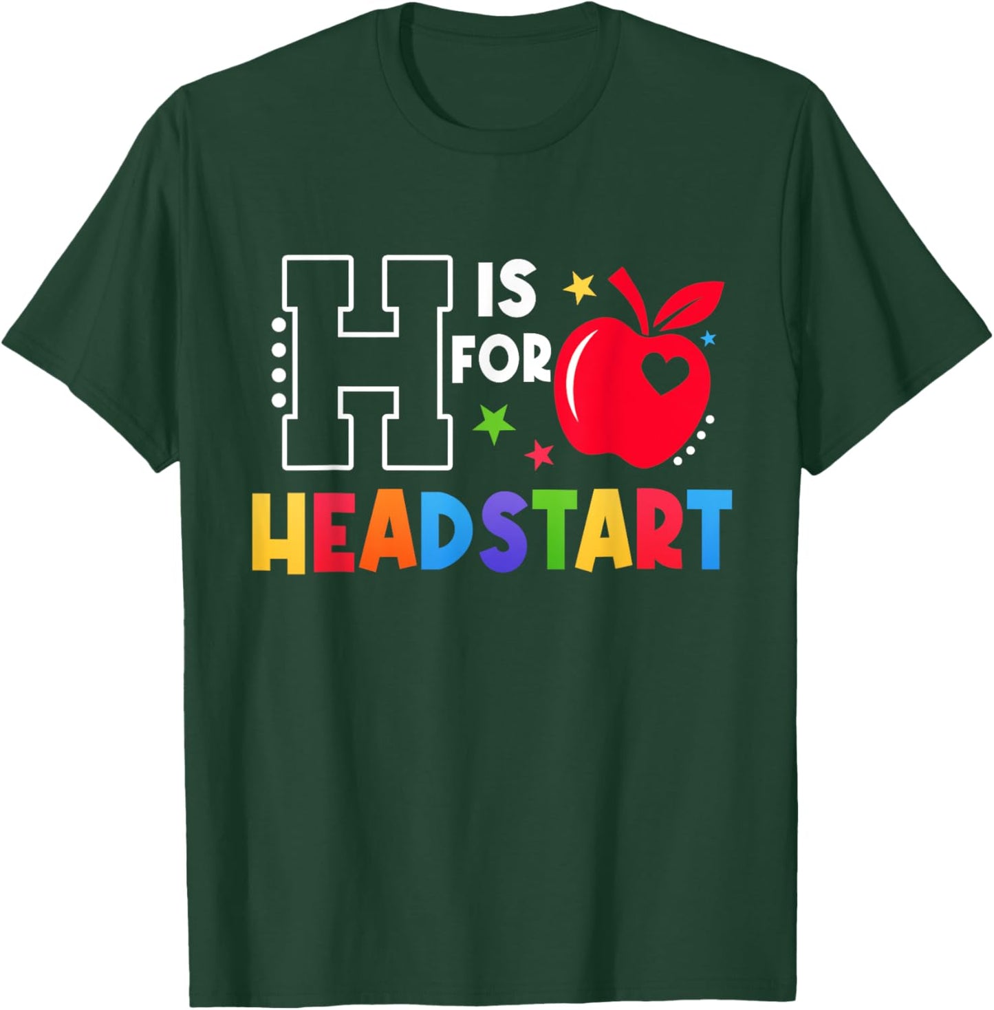 H Is For Head Start Teacher First Day Of School T-Shirt - T-Shirt | Forest