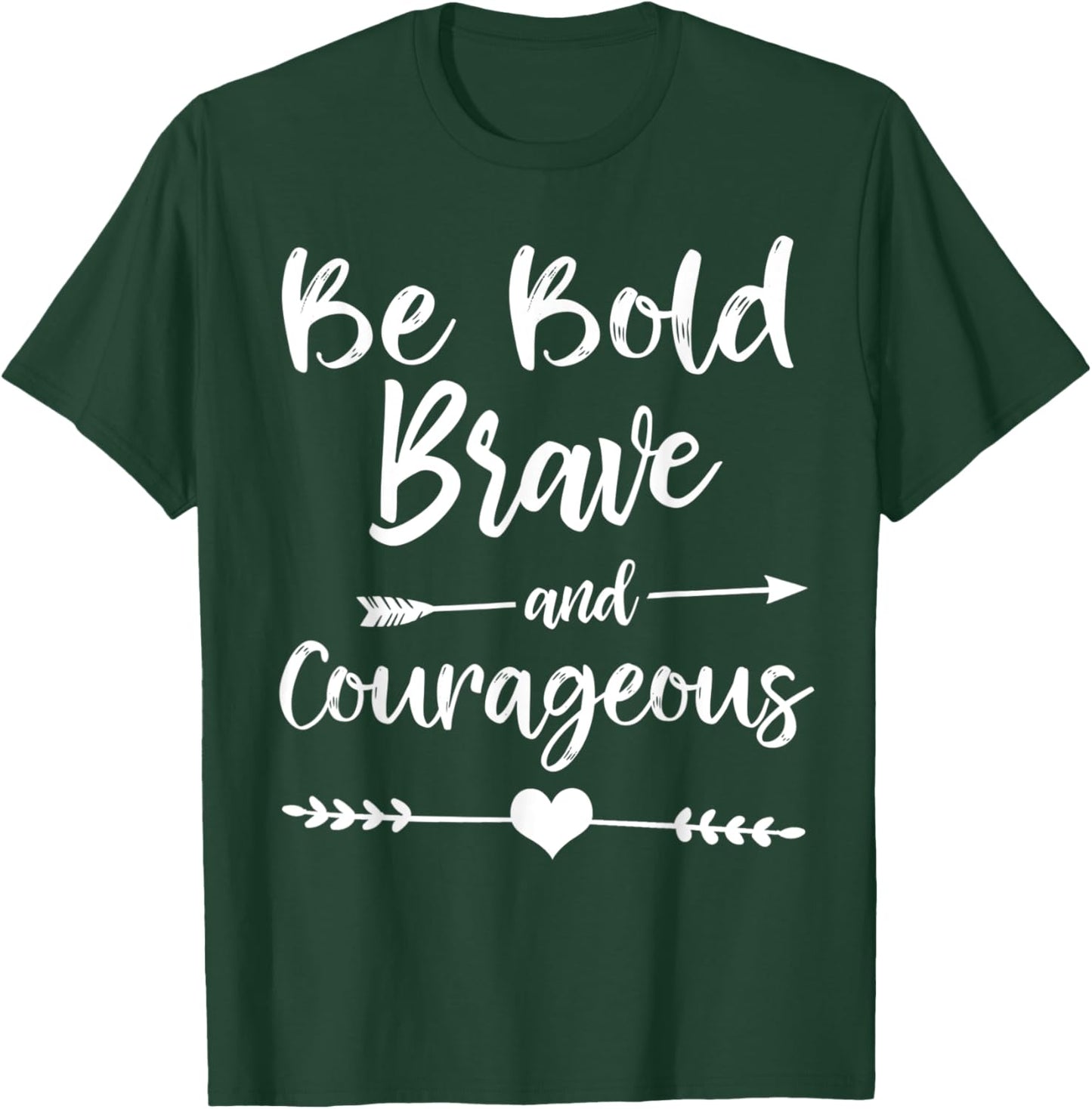 Cute Christian Bible Verse Be Bold Brave and Courageous T-Shirt - T-Shirt | Forest