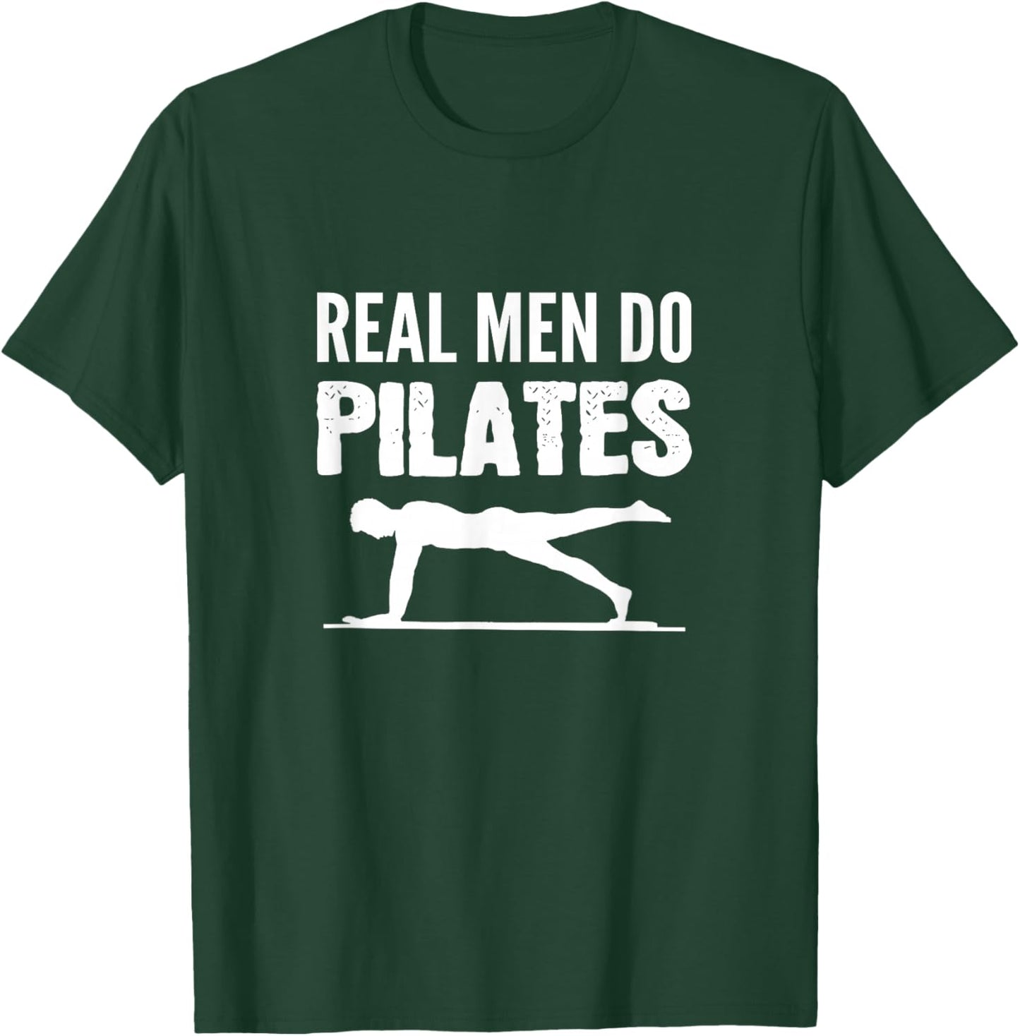 Real Men Pilates Gym Buddy T-Shirt - T-Shirt | Forest