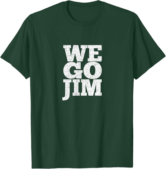 We Go Jim Funny Workout Gym Meme T-Shirt - T-Shirt | Forest