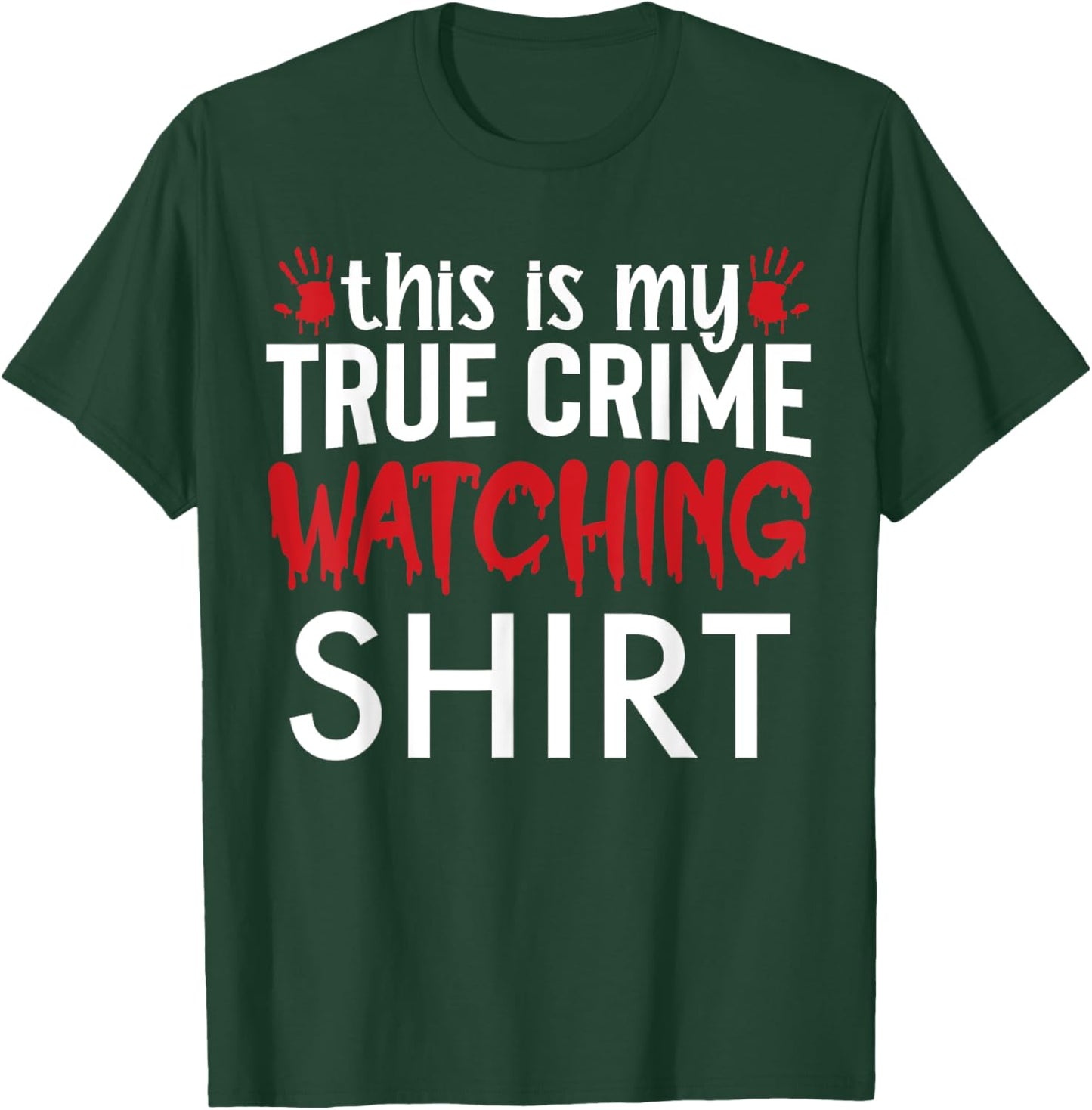 This Is My True Crime Watching Shirt T-Shirt - T-Shirt | Forest