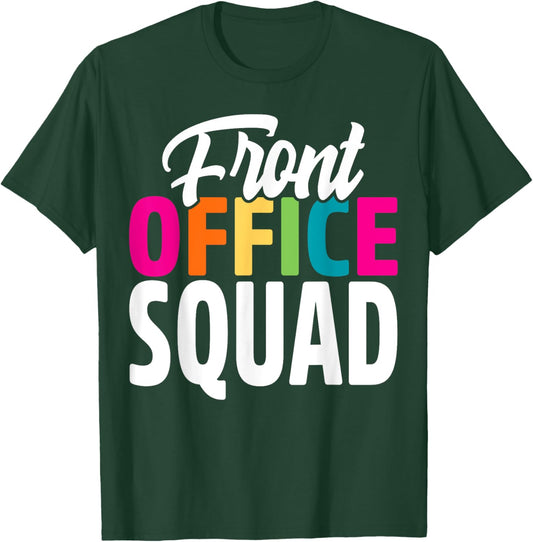 Front Office Squad Administrative Assistant School Secretary T-Shirt - T-Shirt | Forest