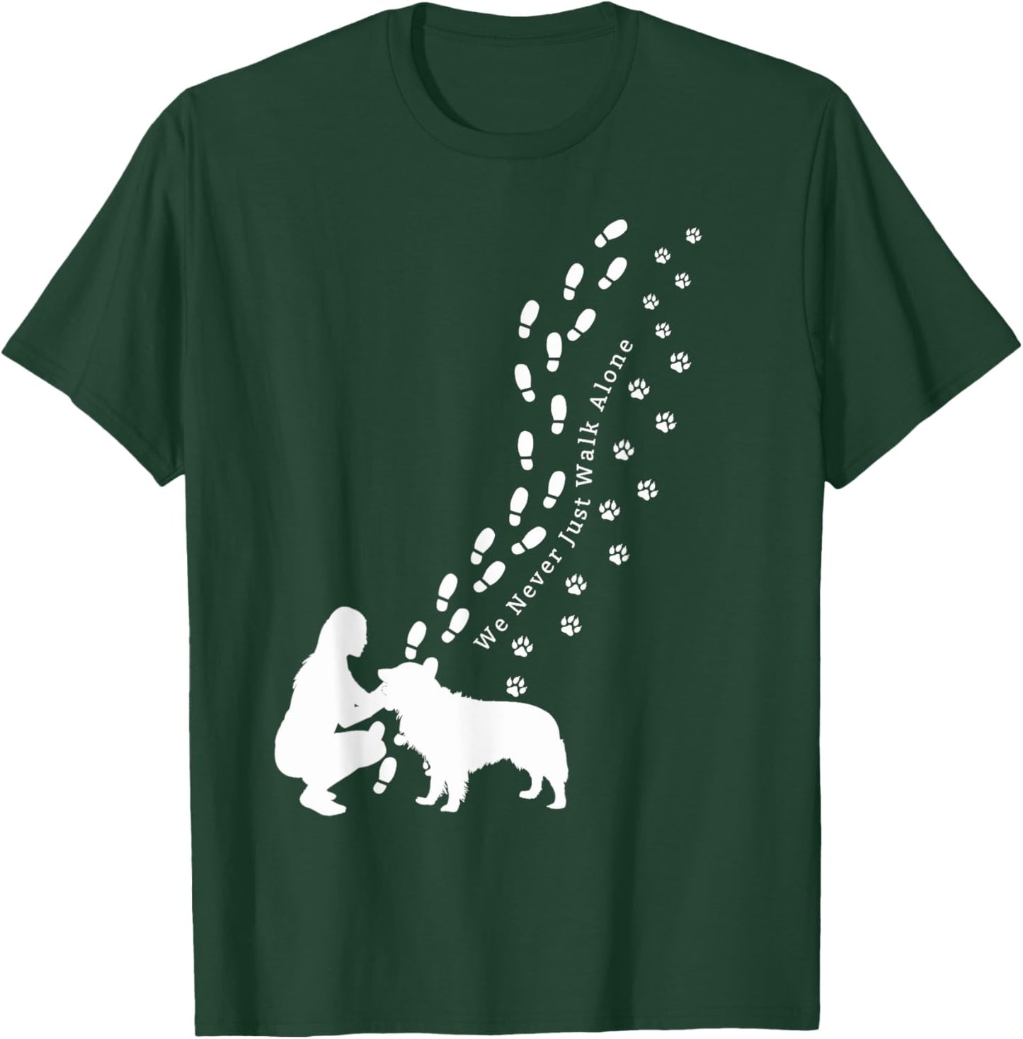 Never Just Walk Alone Dog Owner & Dog Paw Print T-Shirt - T-Shirt | Forest