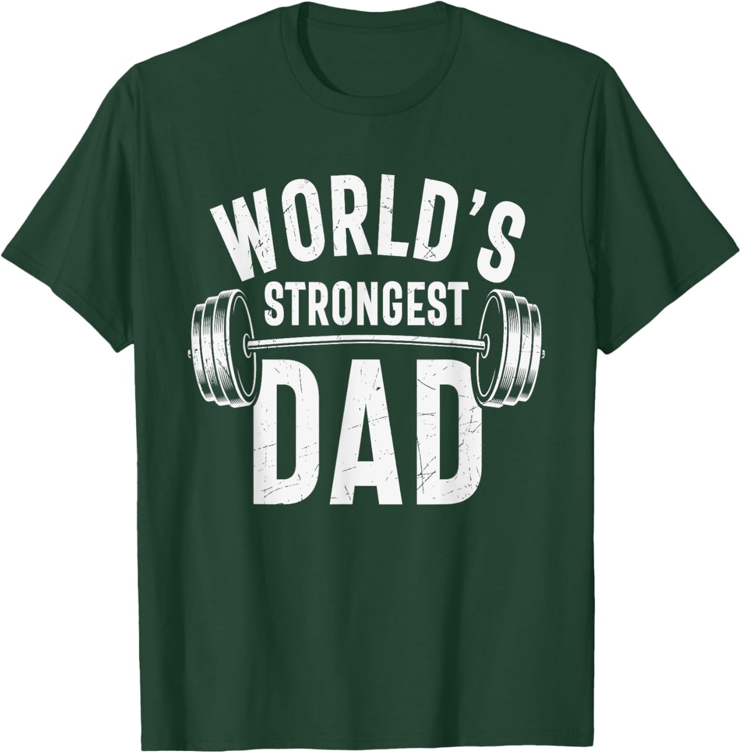World's Strongest Dad Workout Training Gym Dad Father's Day T-Shirt - T-Shirt | Forest