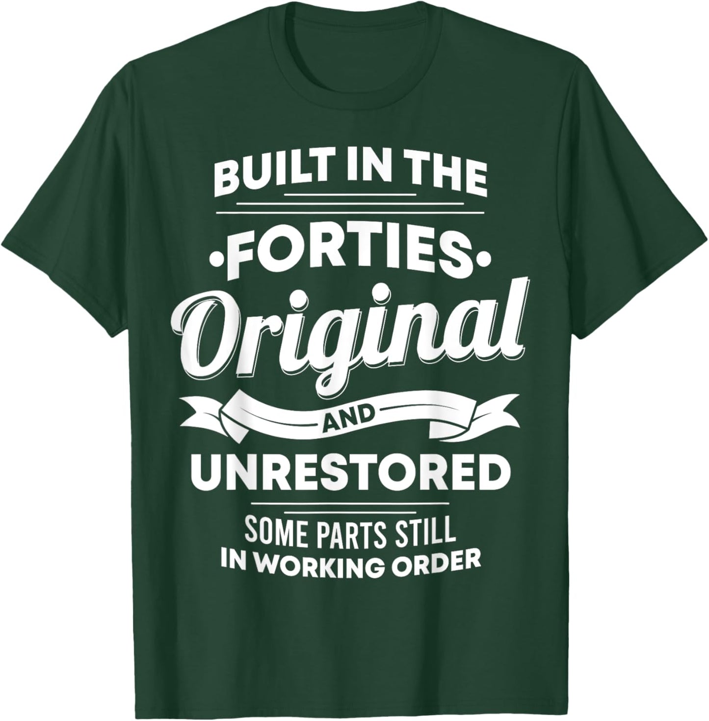 Built In The Forties Original Unrestored Some Parts Still In T-Shirt - T-Shirt | Forest