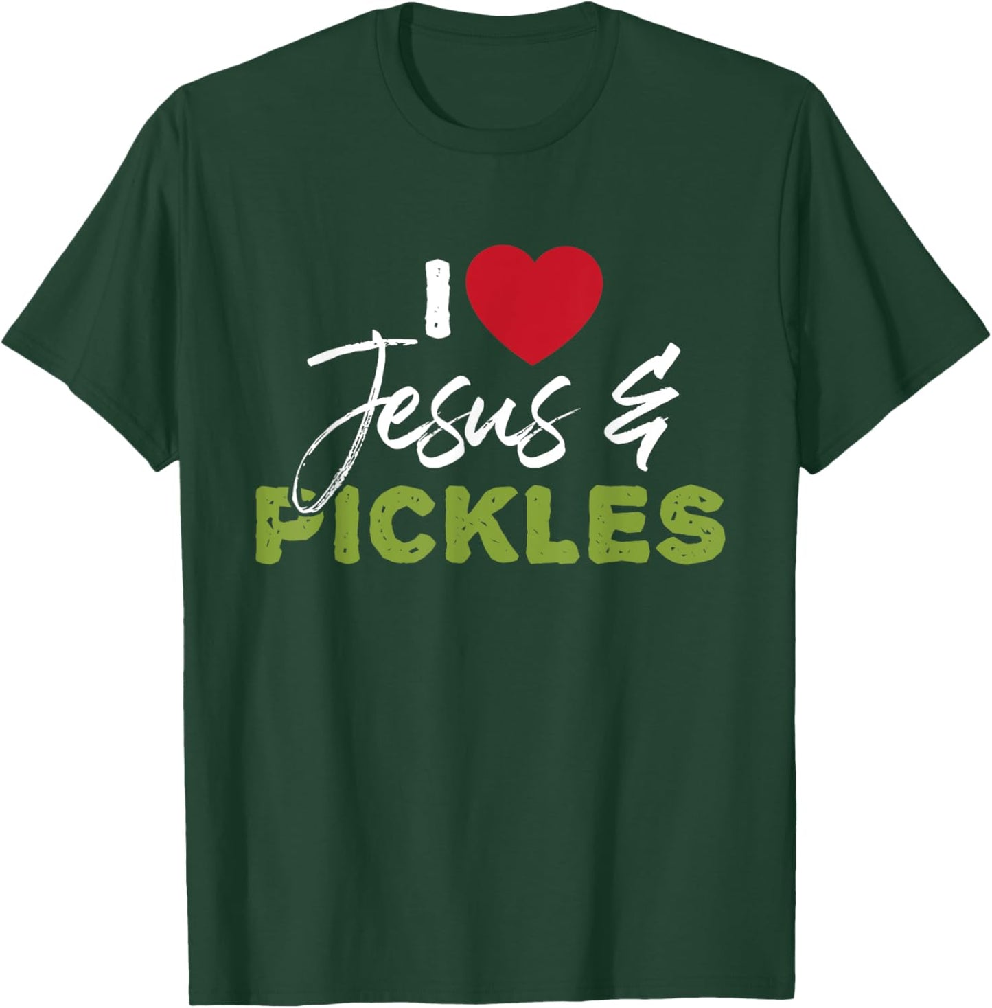 I Love Pickles & Jesus - Pickle Vegetable Farming Vegetarian T-Shirt - T-Shirt | Forest
