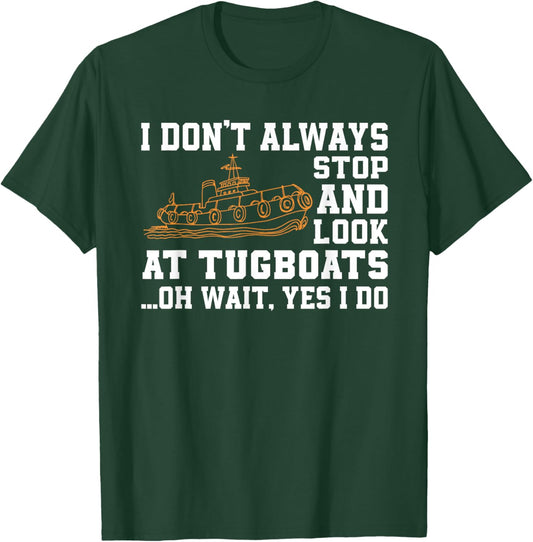 Funny Tugboat Quote Tug Boat And Ship Lover T-Shirt - T-Shirt | Forest