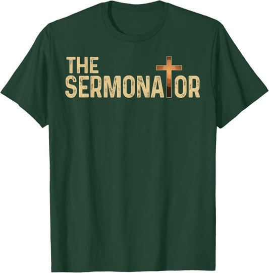 The Sermonator Pastor Christian Parish Clergy Apparel T-Shirt - T-Shirt | Forest