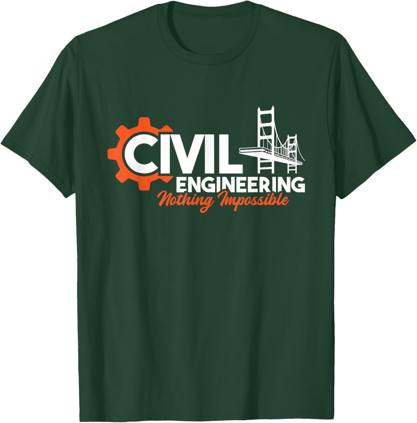 Nothing Impossible - Bridge Engineer Civil Engineering T-Shirt - T-Shirt | Forest