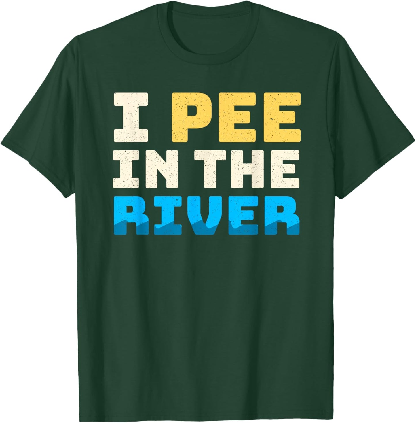 Funny I Pee In The River Summer Tubing Family Float Trip Women T-Shirt - T-Shirt | Forest