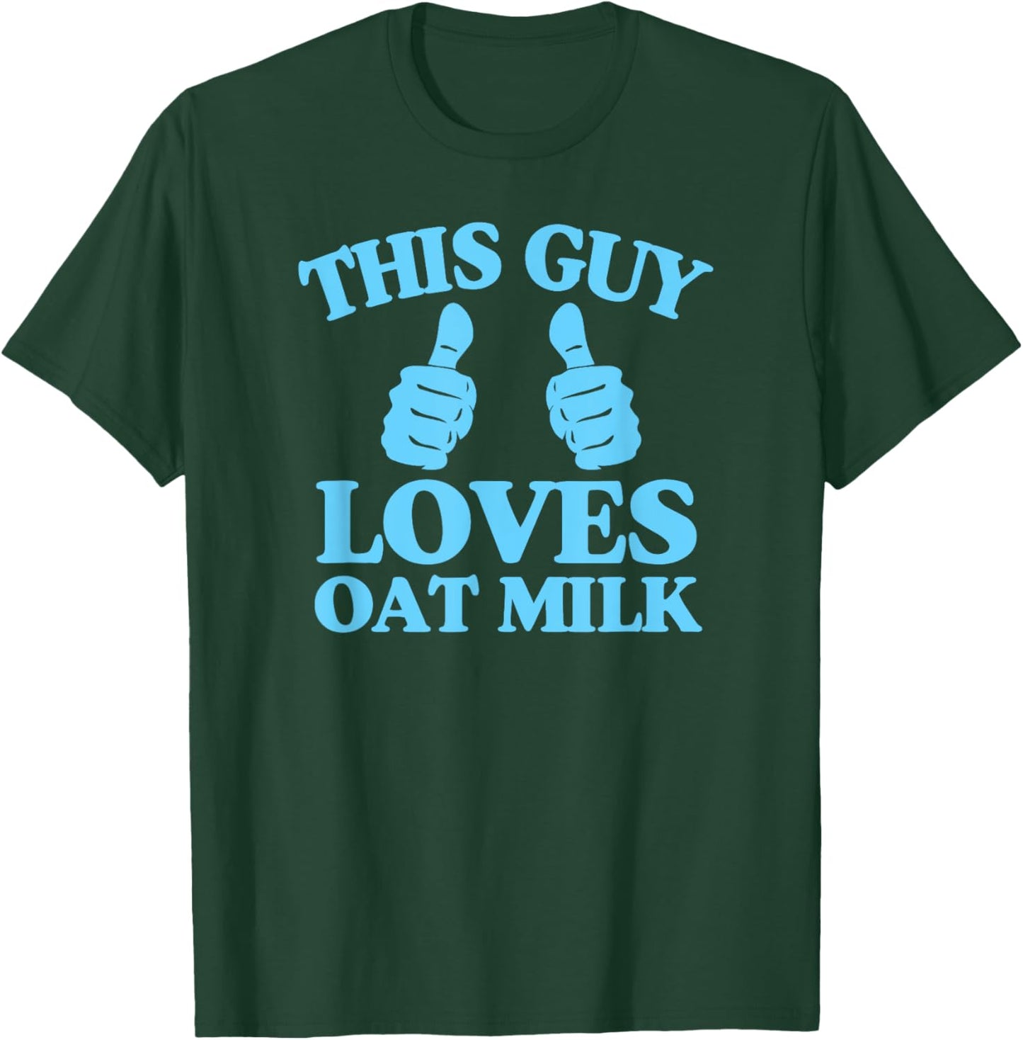This Guy Loves Oat Milk Plant Based Vegan Barista T-Shirt - T-Shirt | Forest