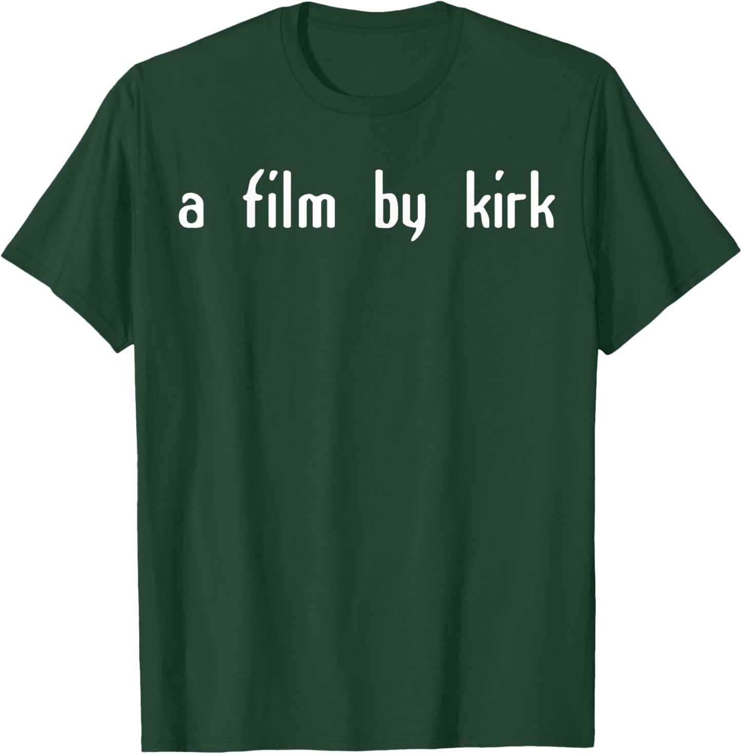 A Film By Kirk Classic Humor T-Shirt - T-Shirt | Forest