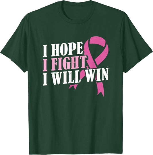 Pink Month I Hope I Fight Will Win Breast Cancer Awareness T-Shirt - T-Shirt | Forest