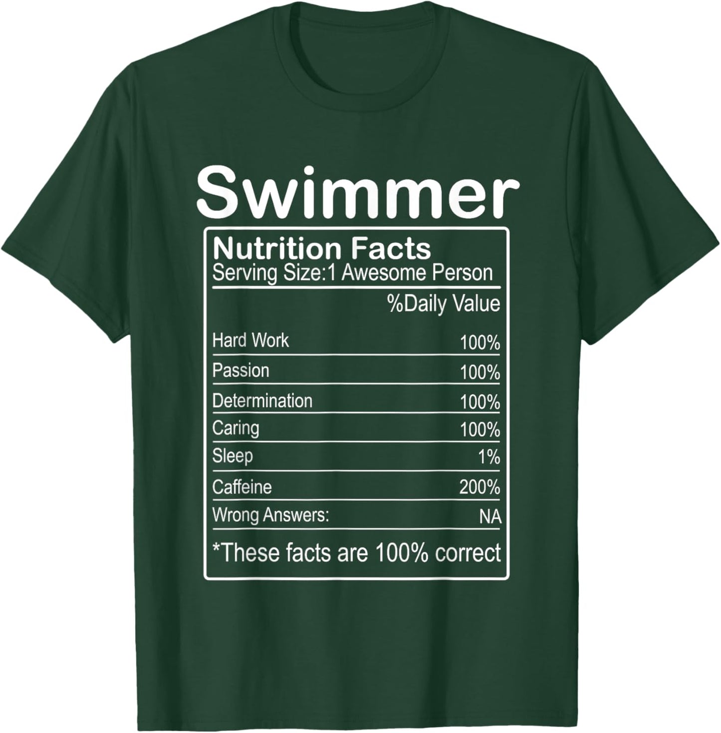 Swimmer Nutrition Facts Funny Sarcastic T-Shirt - T-Shirt | Forest
