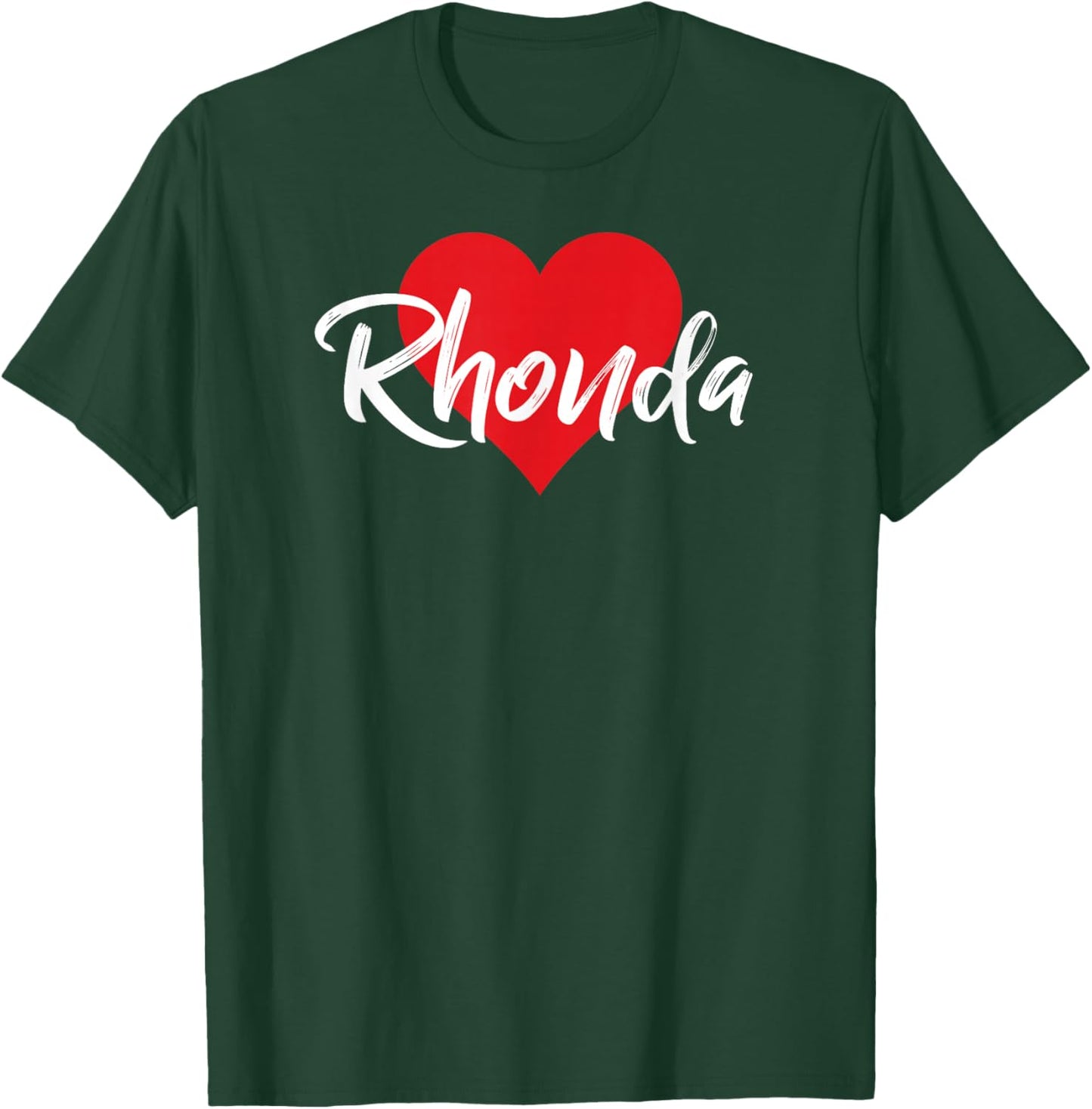 I Love Rhonda First Name I Heart Named T-Shirt - T-Shirt | Forest