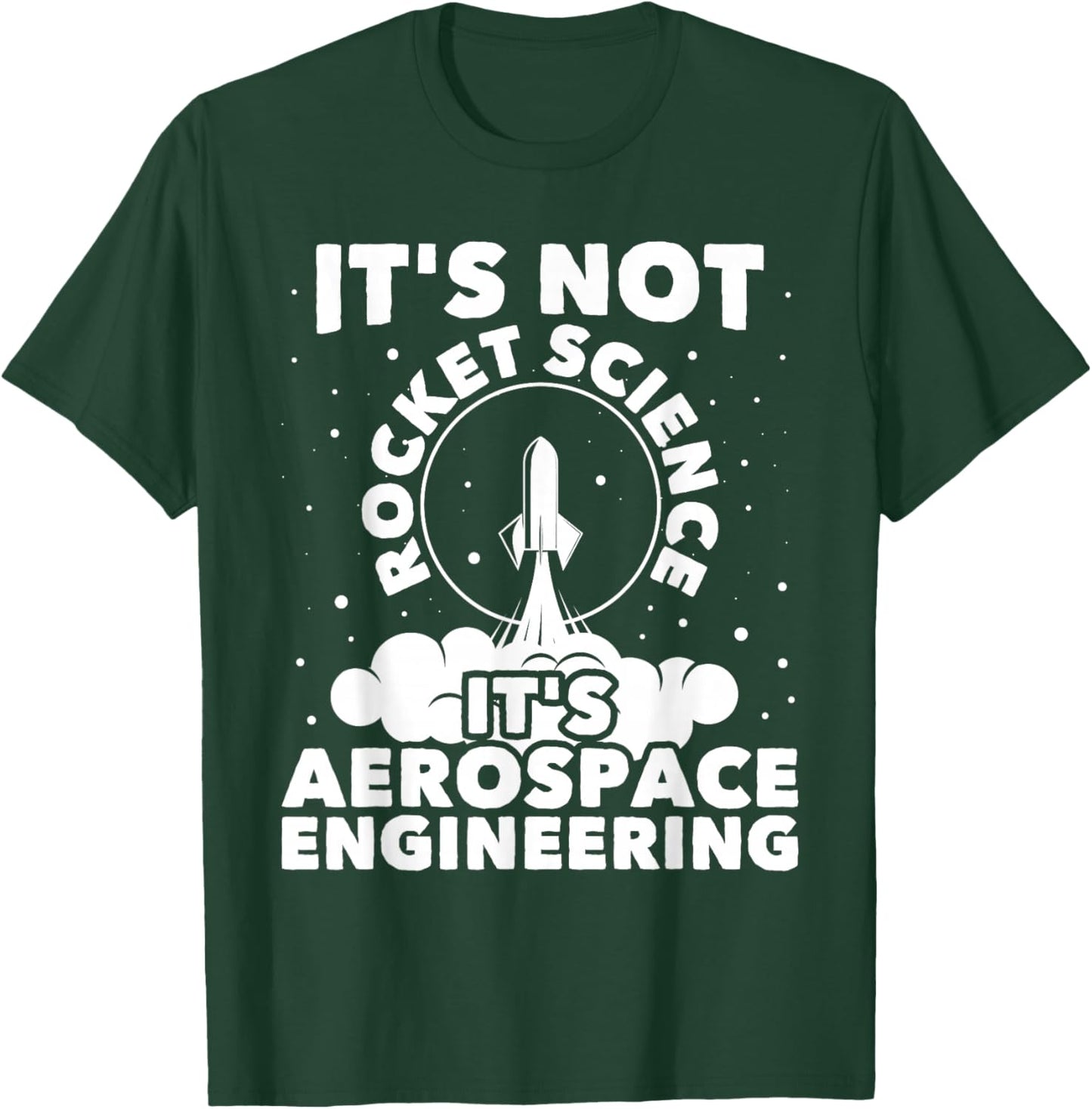 It's Not Rocket Science - Aerospace Engineering Spacecrafts , Black T-Shirt - T-Shirt | Forest