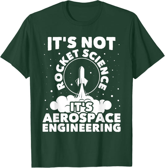 It's Not Rocket Science - Aerospace Engineering Spacecrafts , Black T-Shirt - T-Shirt | Forest