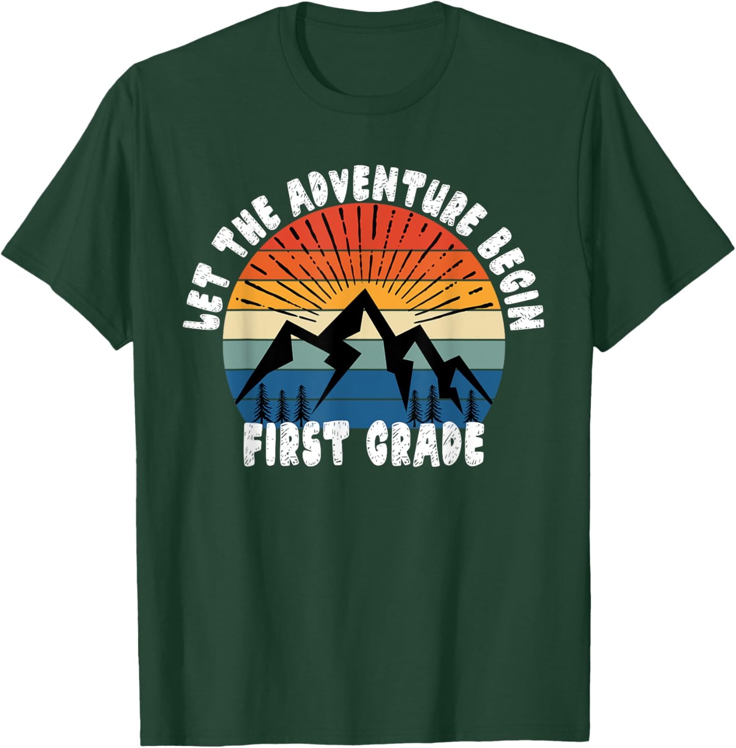 First Grade 1st Day of School - Let The Adventure Begin T-Shirt - T-Shirt | Forest