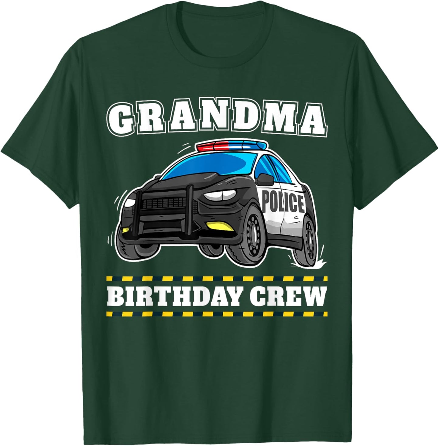 Grandma Birthday Crew Police Car Policeman Officer Nana T-Shirt - T-Shirt | Forest