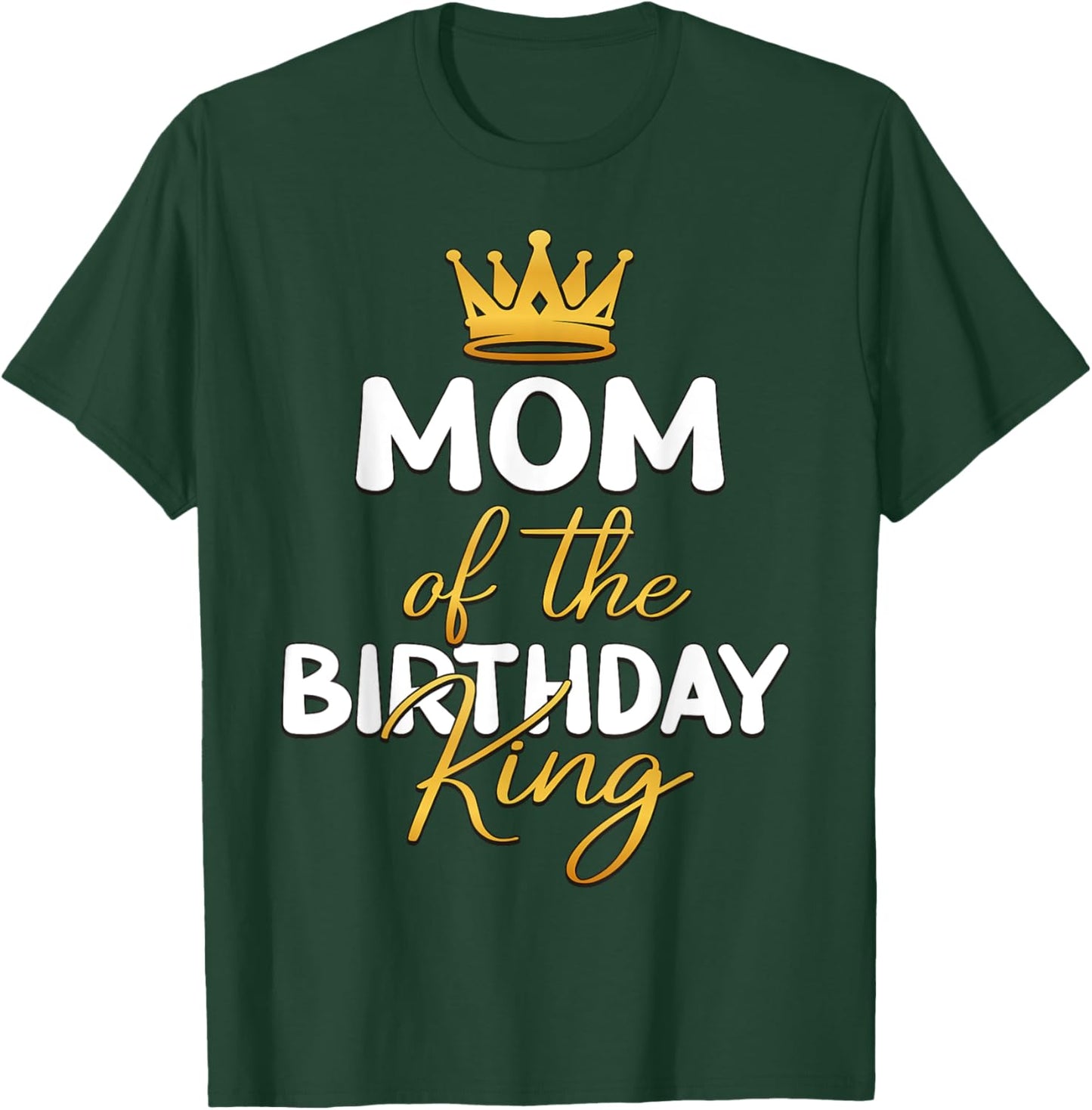 Mom Of The Birthday King Boy Bday Party Idea T-Shirt - T-Shirt | Forest
