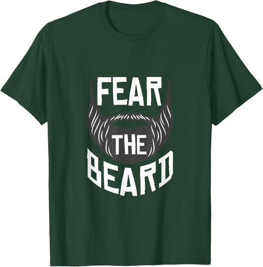 Fear The Beards Beard Facial Hair T-Shirt - T-Shirt | Forest