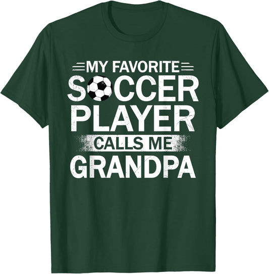 My Favorite Soccer Player Calls Me Grandpa Father's Day T-Shirt - T-Shirt | Forest
