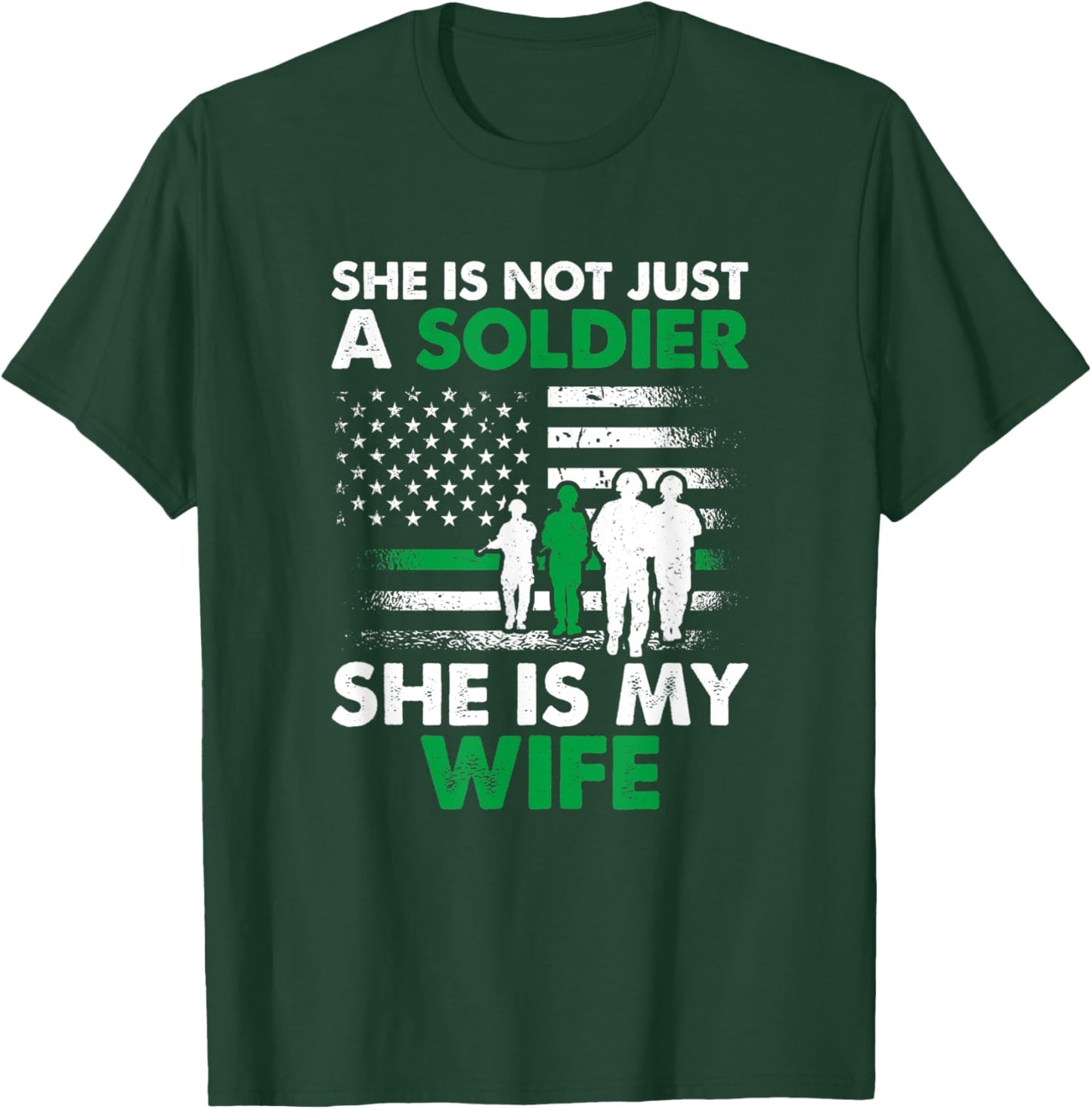 She Is Not Just A Soldier She Is My Wife, Soldier Husband T-Shirt - T-Shirt | Forest