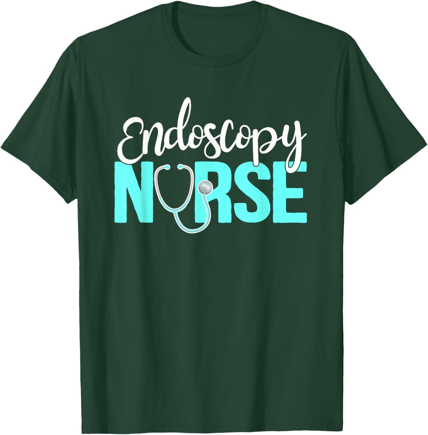 Endoscopy Nurse Appreciation Endoscopy Nursing T-Shirt - T-Shirt | Forest
