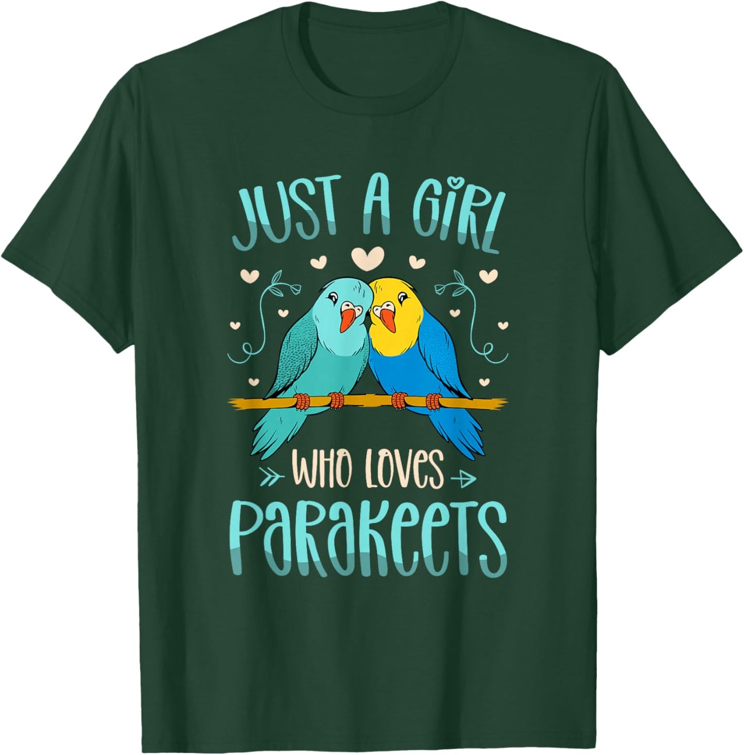 Just A Girl Who Loves Parakeets for a Budgies Lover T-Shirt - T-Shirt | Forest