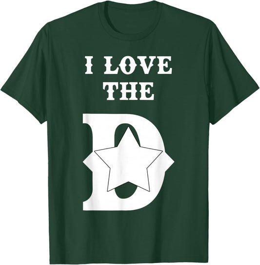 I Love The D Dallas Texas | Cool Dallas T-Shirt - T-Shirt | Forest