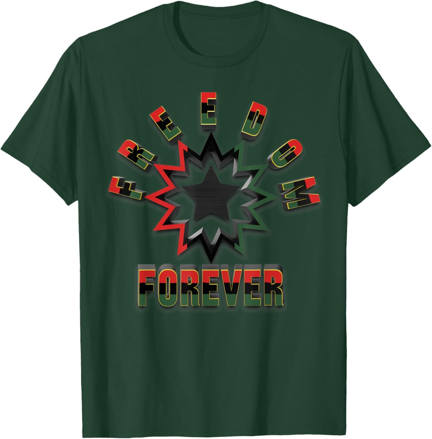 Juneteenth Freedom Forever T-Shirt - T-Shirt | Forest