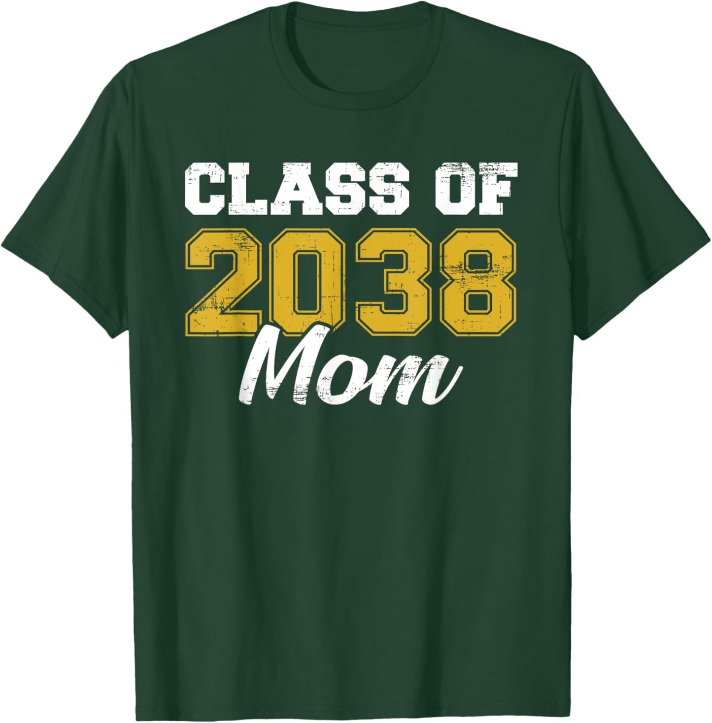 Class Of 2038 Mom T Shirt Mother Graduation Graduate Vintage T-Shirt - T-Shirt | Forest