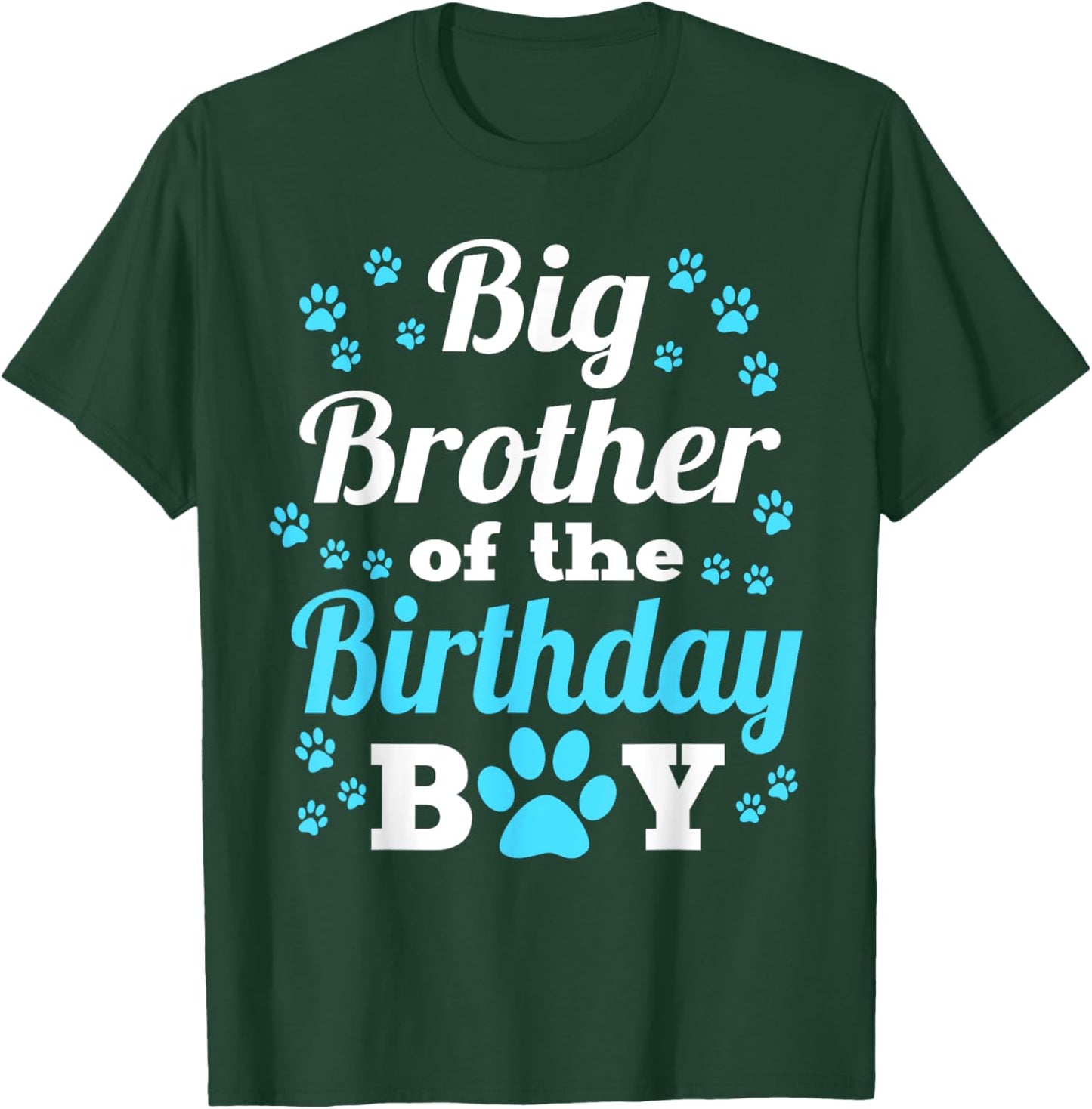 Big Brother Of The Birthday Boy Dog Paw Bday Party T-Shirt - T-Shirt | Forest