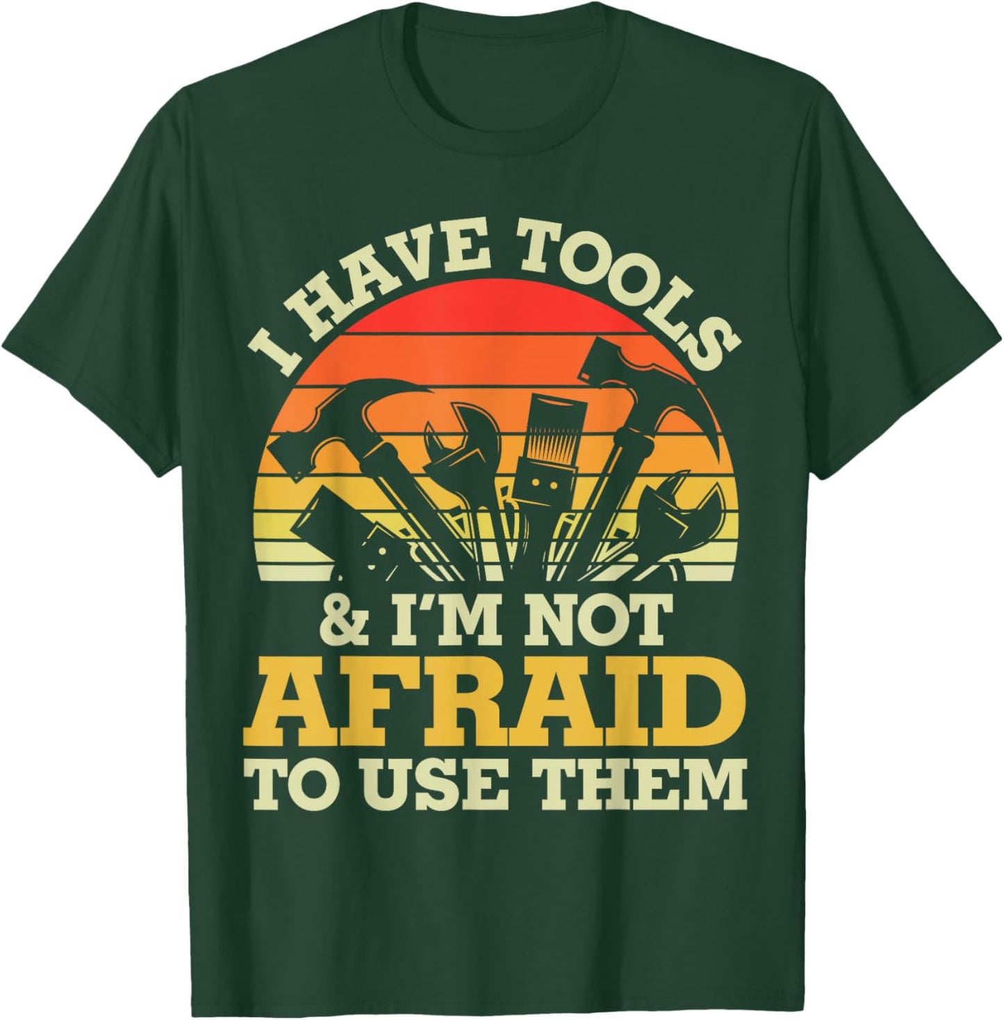 Father's Day I Have Tools for Handy Men T-Shirt - T-Shirt | Forest
